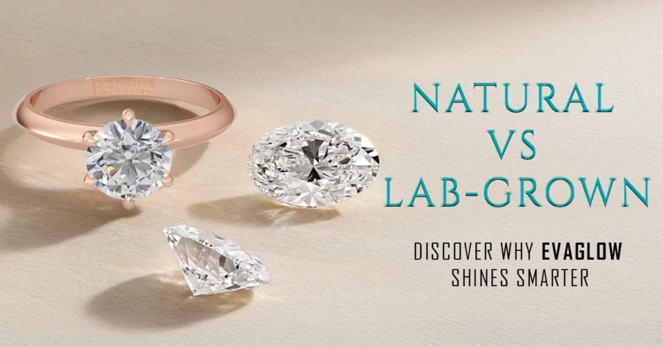 Why Evaglow Lab Grown Diamonds Are the Smart Choice for Your Jewellery